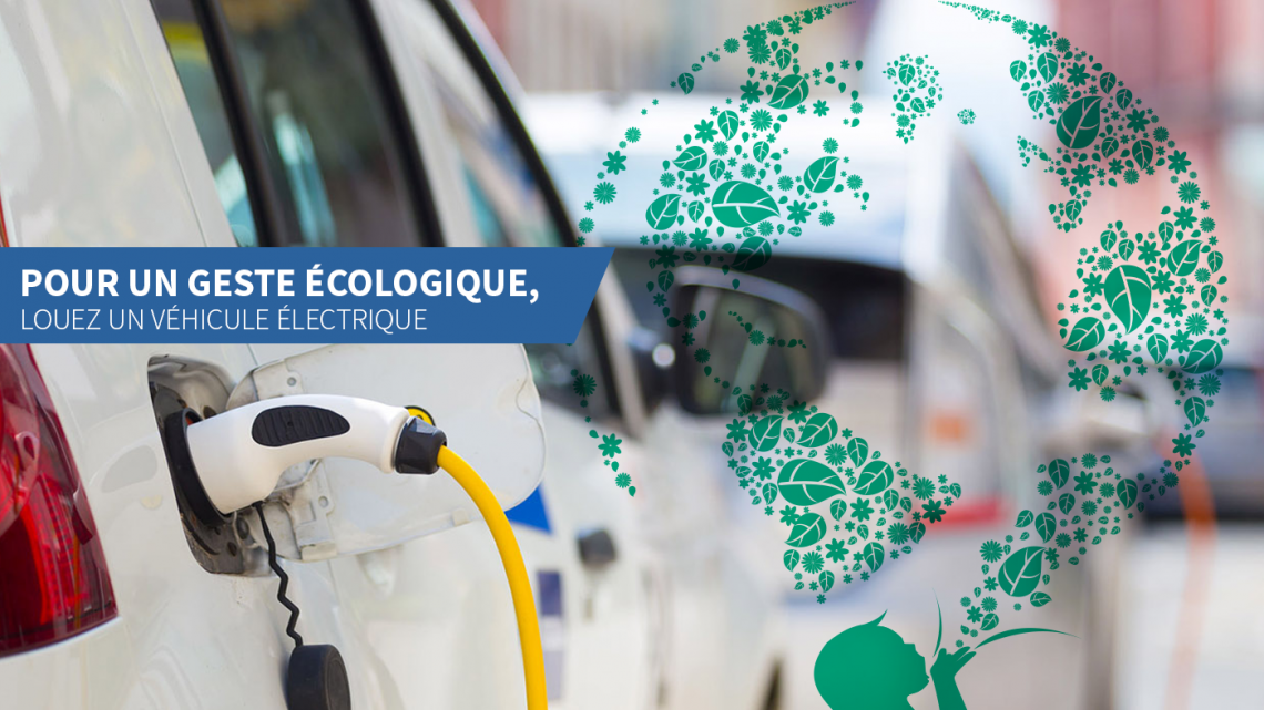 Pour un geste écologique, louez un véhicule électrique